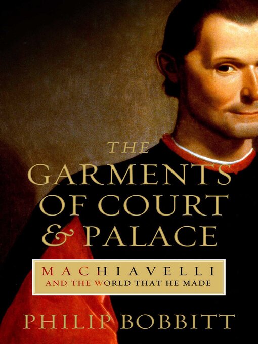 Title details for The Garments of Court and Palace by Philip Bobbitt - Wait list